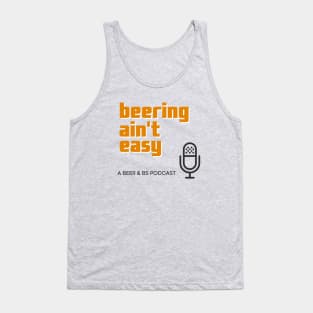 Beering Ain't Easy Tank Top